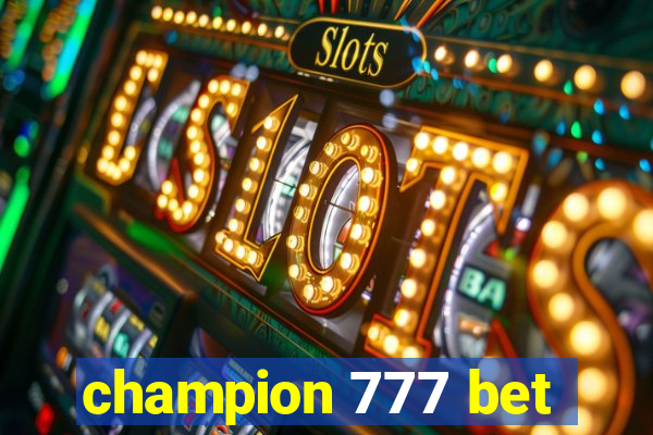champion 777 bet